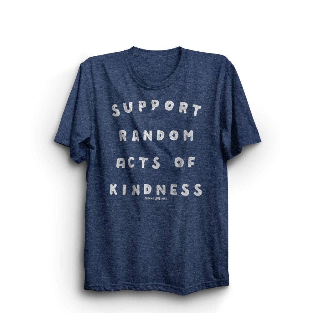 Dreams Live Here T-Shirt Acts of Kindness • Unisex