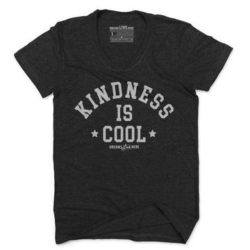 Dreams Live Here T-Shirt Kindness is Cool T-Shirt • Women
