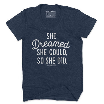 Dreams Live Here T-Shirt She Dreamed • Crewneck