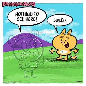 Beyond Hope Project Brainspiration Comic character saying "nothing to see here"