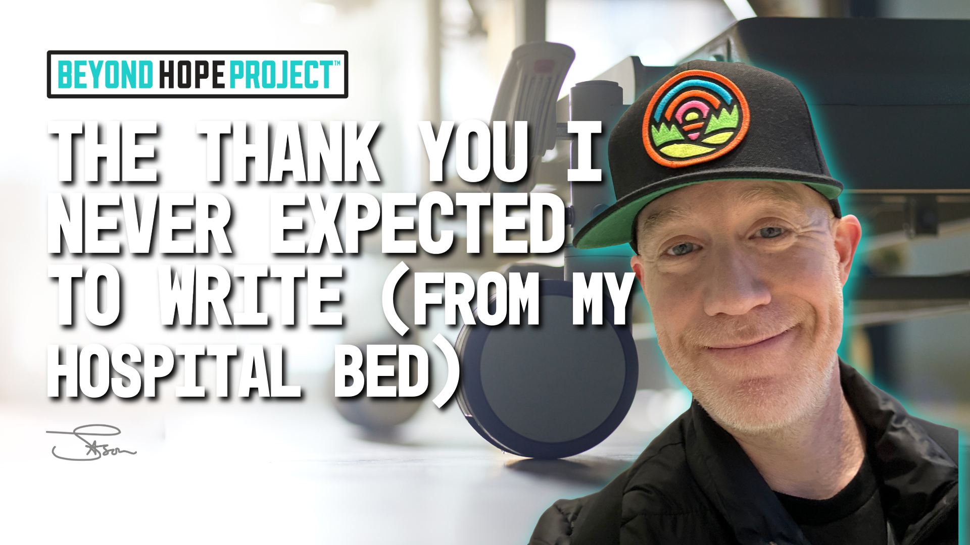 The Thank You I Never Expected to Write (From My Hospital Bed) 