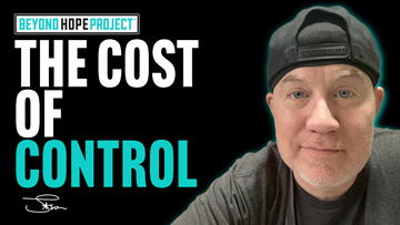 The Cost of Control | Beyond Hope Project