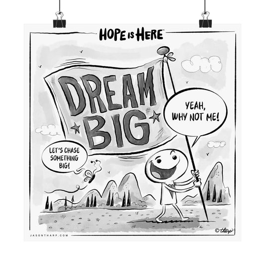 Printify Poster 12" x 12" / Matte Hope is Here: "Dream Big" 12x12 Art Print by Jason Tharp