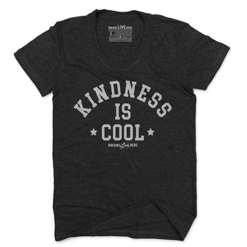 Dreams Live Here T-Shirt Kindness is Cool T-Shirt • Women